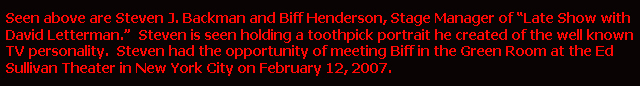 Steven J. Backman and Biff Henderson, February 12, 2007
